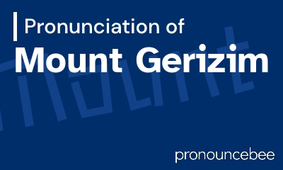 how to pronounce mount-gerizim feature image