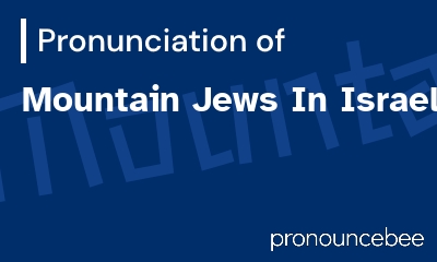 how to pronounce mountain-jews-in-israel feature image