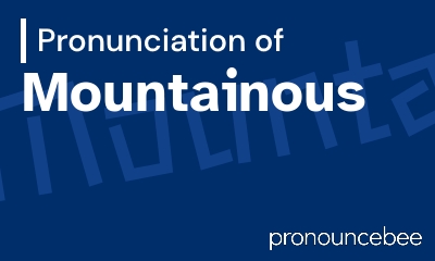 how to pronounce mountainous feature image