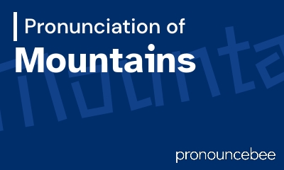 how to pronounce mountains feature image