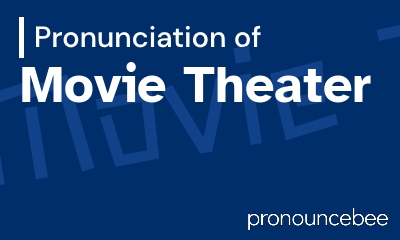 how to pronounce movie-theater feature image