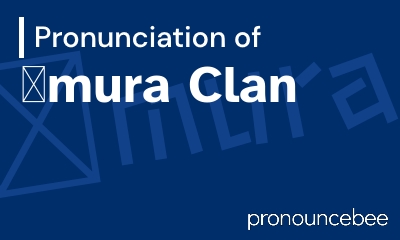 how to pronounce mura-clan feature image