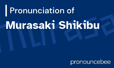 how to pronounce murasaki-shikibu feature image