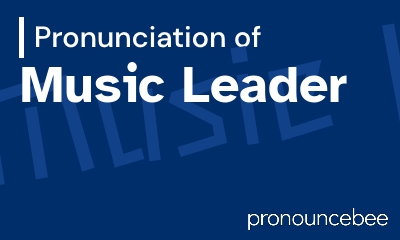 how to pronounce music-leader feature image