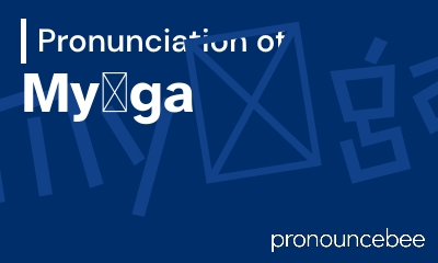 how to pronounce my-ga feature image
