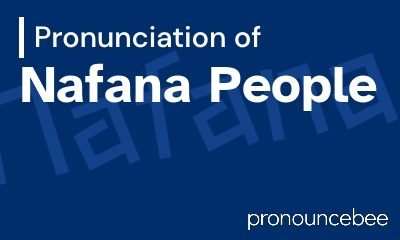 how to pronounce nafana-people feature image