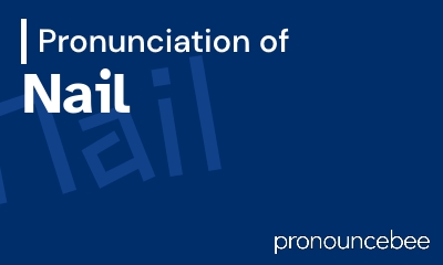 how to pronounce nail feature image