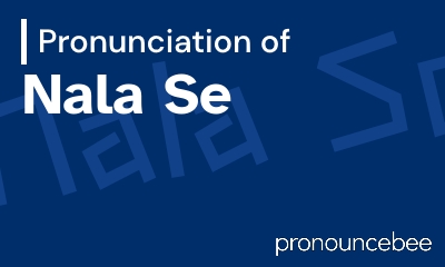 how to pronounce nala-se feature image