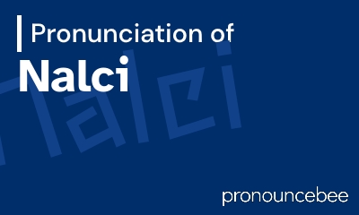 how to pronounce nalci feature image