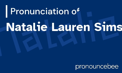 how to pronounce natalie-lauren-sims feature image
