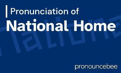 how to pronounce national-home feature image