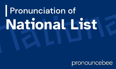how to pronounce national-list feature image