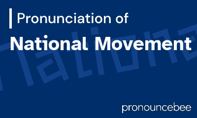 how to pronounce national-movement feature image