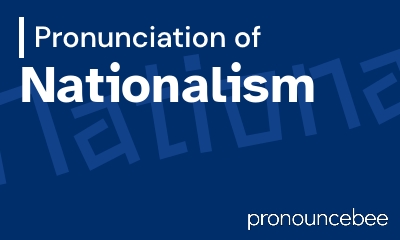 how to pronounce nationalism feature image
