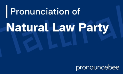 how to pronounce natural-law-party feature image