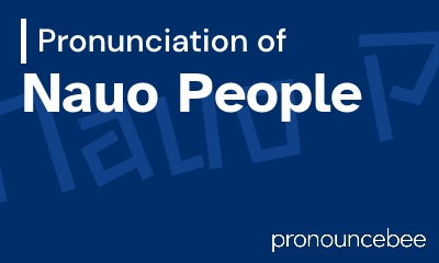 how to pronounce nauo-people feature image