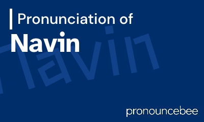 how to pronounce navin feature image