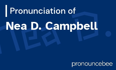 how to pronounce nea-d-campbell feature image