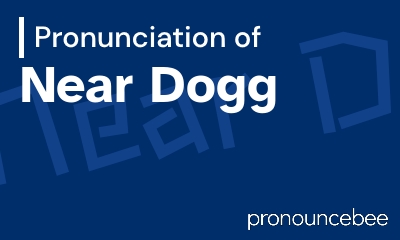 how to pronounce near-dogg feature image