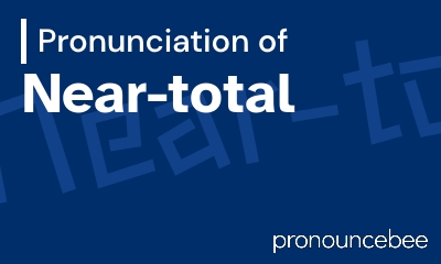 how to pronounce near-total feature image