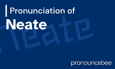 how to pronounce neate feature image