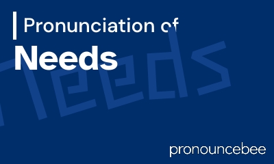 how to pronounce needs feature image