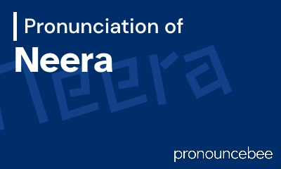 how to pronounce neera feature image
