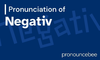 how to pronounce negativ feature image