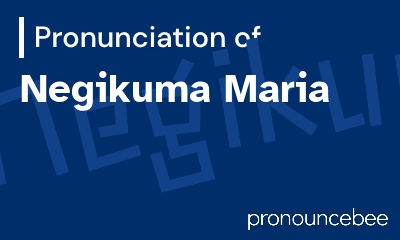 how to pronounce negikuma-maria feature image