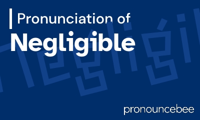 how to pronounce negligible feature image