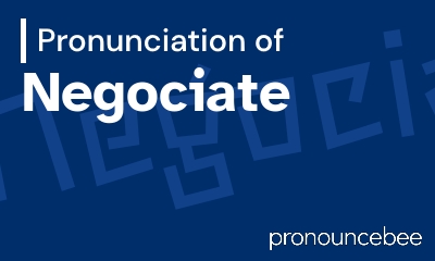 how to pronounce negociate feature image