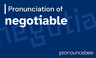 how to pronounce negotiable feature image