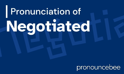 how to pronounce negotiated feature image