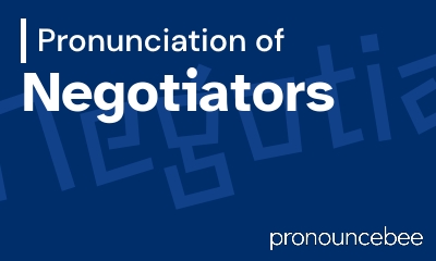 how to pronounce negotiators feature image