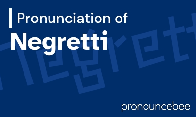 how to pronounce negretti feature image