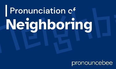 how to pronounce neighboring feature image