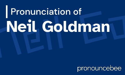how to pronounce neil-goldman feature image