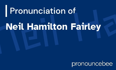 how to pronounce neil-hamilton-fairley feature image