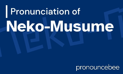 how to pronounce neko-musume feature image