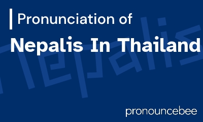 how to pronounce nepalis-in-thailand feature image