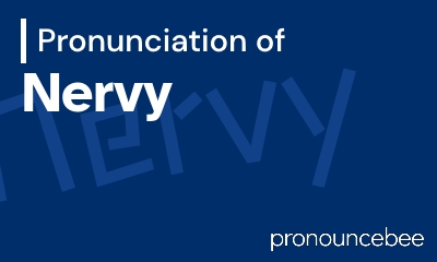 how to pronounce nervy feature image