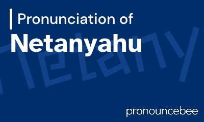 how to pronounce netanyahu feature image