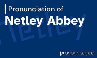 how to pronounce netley-abbey feature image