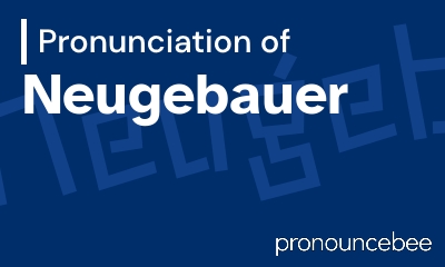 how to pronounce neugebauer feature image
