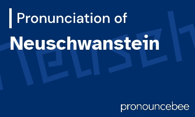 how to pronounce neuschwanstein feature image