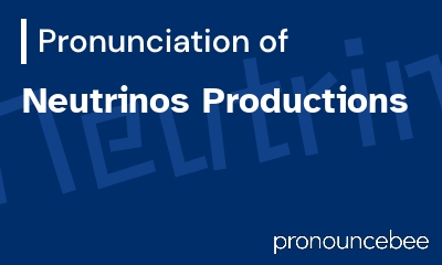 how to pronounce neutrinos-productions feature image