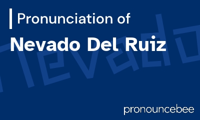 how to pronounce nevado-del-ruiz feature image