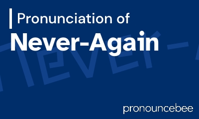 how to pronounce never-again feature image