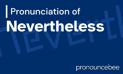 how to pronounce nevertheless feature image