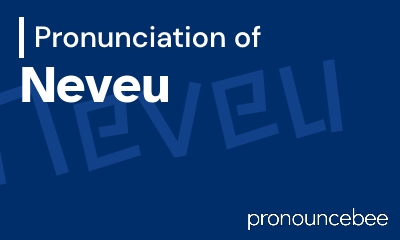 how to pronounce neveu feature image
